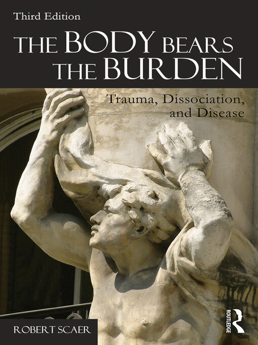 Title details for The Body Bears the Burden by Robert Scaer - Available